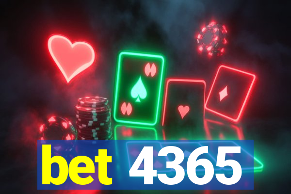 bet 4365